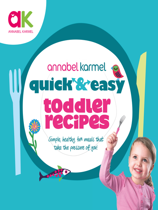 Title details for Quick and Easy Toddler Recipes by Annabel Karmel - Wait list